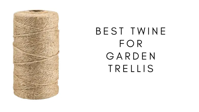 Best Twines For Garden Trellis: Reviews And Buyer's Guide