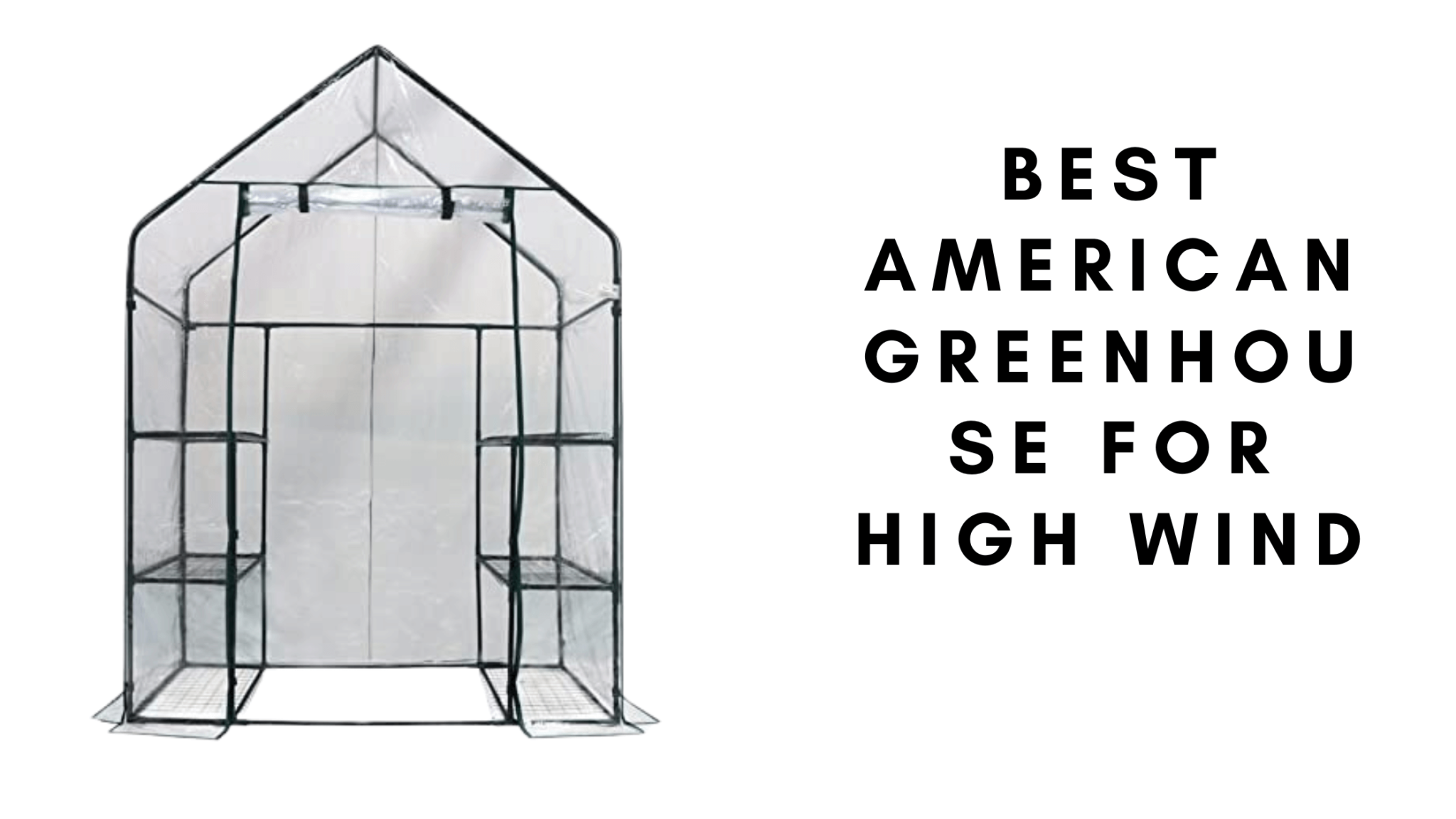 Best Greenhouses For High Winds gardener Learn Gardening