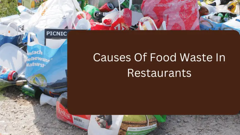 Causes Of Food Waste In Restaurants