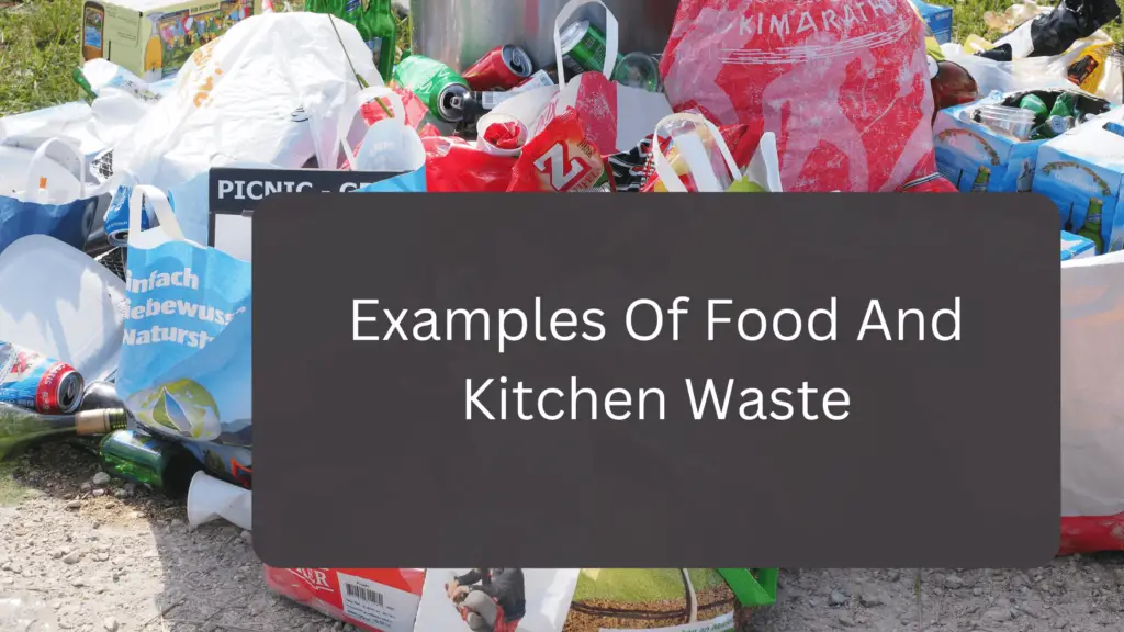 Examples Of Food And Kitchen Waste
