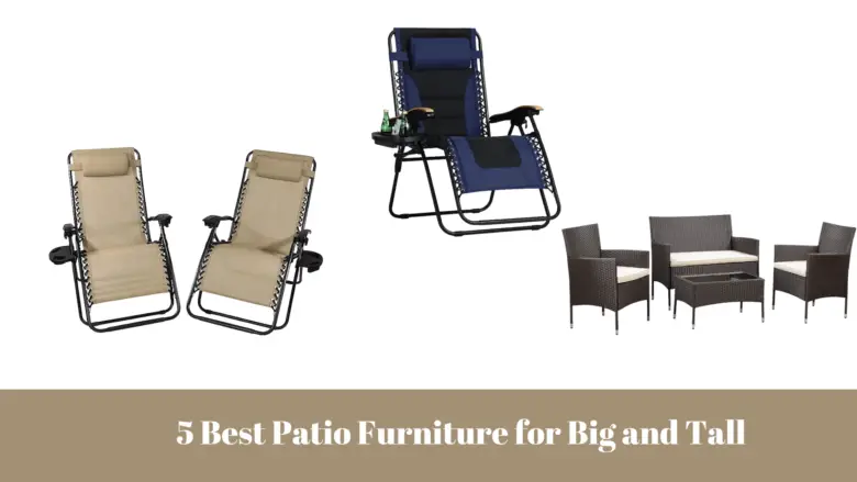 5 Best Patio Furniture for Big and Tall