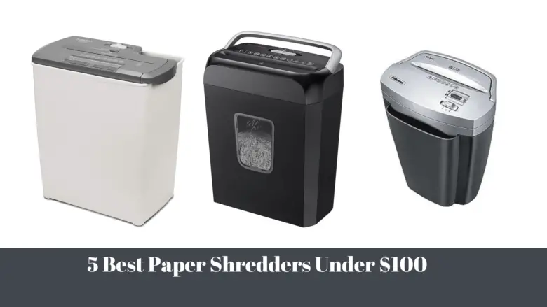 Best Paper Shredders Under $100